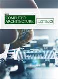 IEEE Computer Architecture Letters