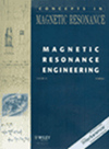 CONCEPTS IN MAGNETIC RESONANCE PART B-MAGNETIC RESONANCE ENGINEERING